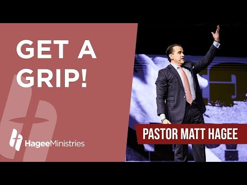 Pastor Matt Hagee - "Get a Grip!"