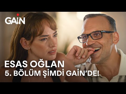 Esas Oğlan | 5. Bölüm | Şimdi ve Sadece GAİN'de! 🎈