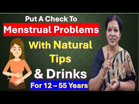 "Put A Check To Menstrual Problems  - With Natural Tips & Drinks" For 12 Years Girls to 55 yrs Women