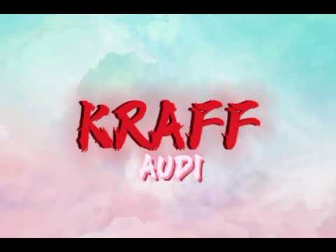 Kraff - Audi (Official Audio)