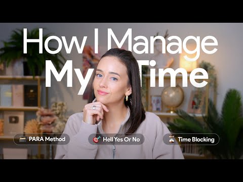 How I Manage My Time | 7 Time Management Tips for 2025