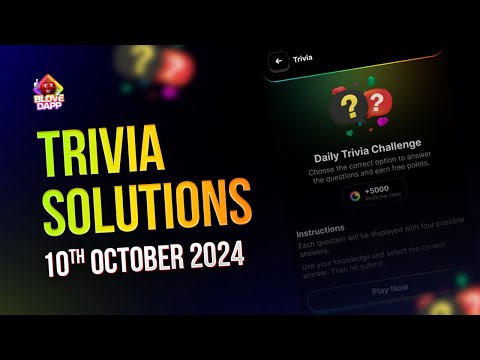 BLove DApp Daily Trivia Challenge Answers | 10th October 2024 #BLoveDApp #BLOVE