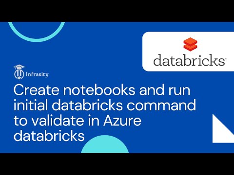 Create notebooks and run initial databricks command to validate in Azure databricks