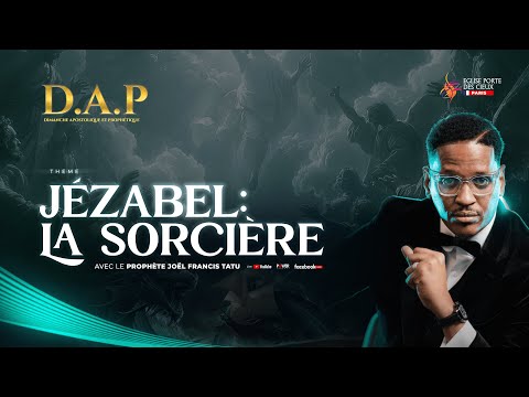 JEZABEL : LA SORCIERE AVEC LE PROPHÈTE JOEL FRANCIS TATU