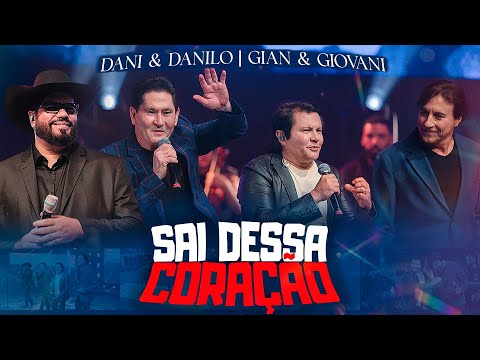 Dani & Danilo feat Gian & Giovani - Sai Dessa Coração [Ao Vivo 35 Anos]