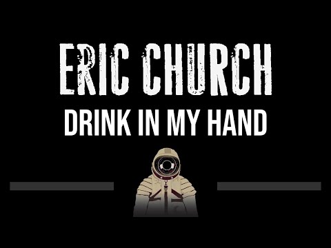 Eric Church • Drink In My Hand (CC) 🎤 [Karaoke] [Instrumental Lyrics]