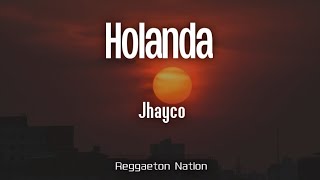 Jhayco - Holanda (Letra/Lyrics) | LE CLIQUE: VIDA ROCKSTAR (X)