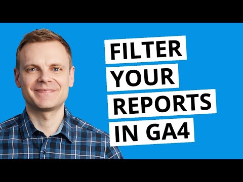 How to filter data in your GA4 (Google Analytics 4) reports