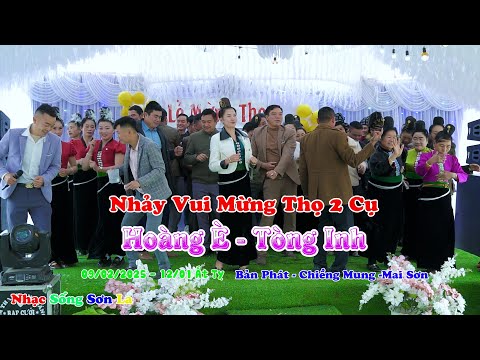 Nhạc Nhảy Vui Mừng Thọ 2 CỤ TÒNG VĂN È TÒNG THỊ INH BẢN PHÁT XÃ CHIỀNG MUNG