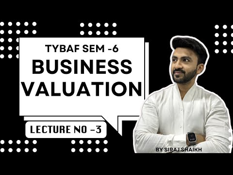 #3 TYBAF Financial Management Sem 6 | Business Valuation | Concept Formula | Siraj Shaikh |