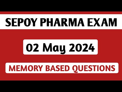 SEPOY PHARMA EXAM PAPER 2024 | MEMORY BASED QUESTIONS SEPOY PHARMA