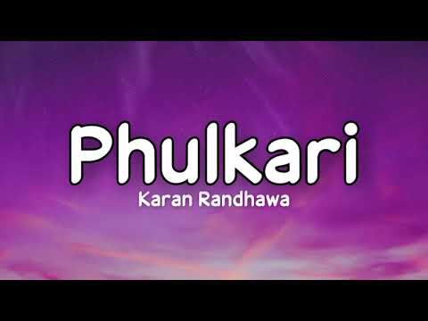 Phulkari (lyrics) - Karan Randhawa, Simar Kaur | Micheal | Raka | Latest punjabi Song