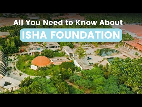 The Ins & Outs Of ISHA FOUNDATION!