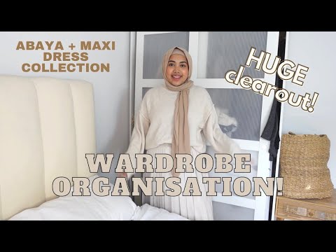 Cleaning, Organising & Decluttering my Wardrobe! + Abaya & Maxi Dress Collection ✨