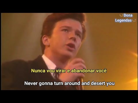 Rick Astley - Never Gonna Give You Up (Tradução)