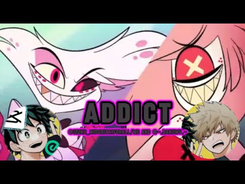 Addict-Voiced over by me and @-.BAKUWV.--15+!!!-Mature audiences only!!!