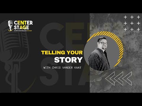 121 - Telling Your Story with Chris Vander Kaay