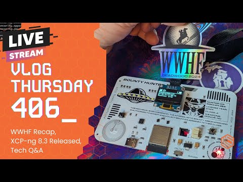 VLOG Thursday 406: WWHF Recap, XCP-ng 8.3 Released, Tech Q&A