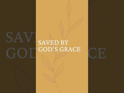 Saved By God's Grace #christiancontent