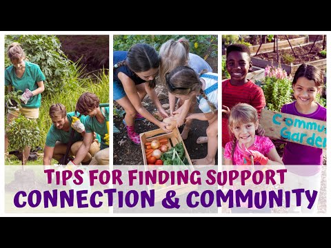 TIPS FOR FINDING SUPPORT, CONNECTION & COMMUNITY