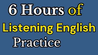 6 Hours of Listening English Practice Video @ESL English Learning