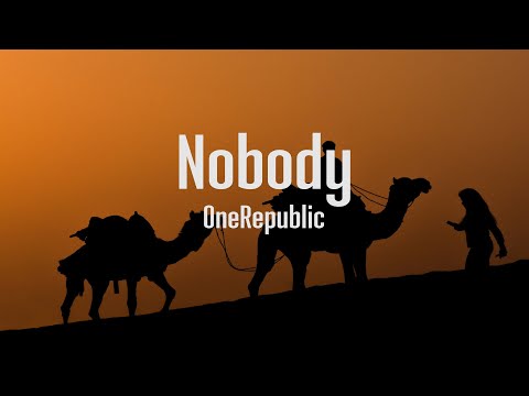 OneRepublic - Nobody (Lyrics)