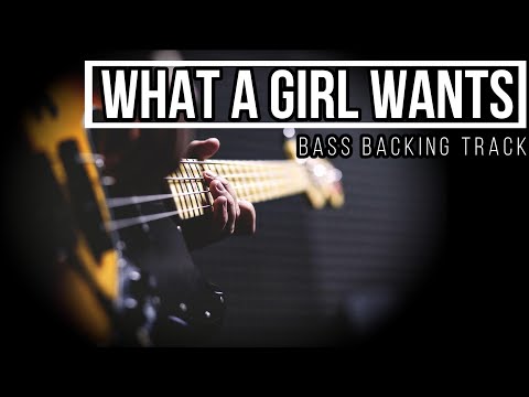 What a Girl Wants - Christina Aguilera | Bass Backing Track