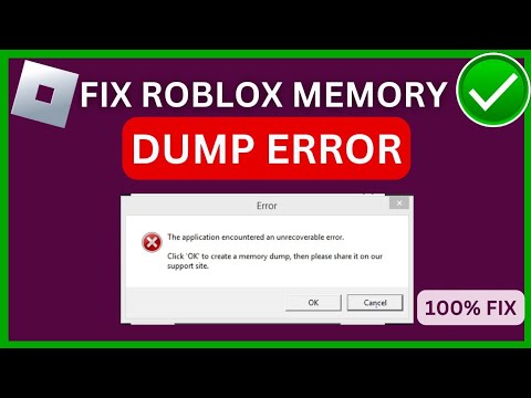 Fix Roblox Memory Dump Error | The Application Encountered An Unrecoverable Error Roblox