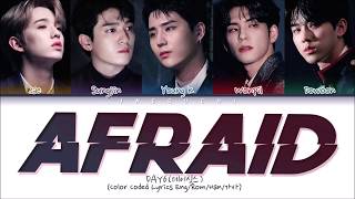 DAY6 (데이식스) "Afraid" (Color Coded Lyrics Eng/Rom/Han/가사)