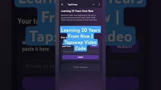 Learning 20 Years From Now | Tapswap Video Code