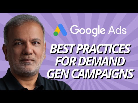 Google Ads Demand Gen Campaigns - Google Ads Demand Gen Best Practices