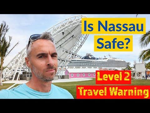 Talking Safety in Nassau - What I would and Would NOT do in Nassau, Bahamas - Level 2 Travel Warning