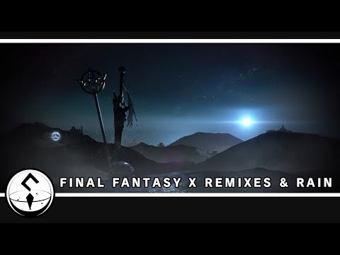 Final Fantasy X Remixes & Rain Playlist - 2 Hours