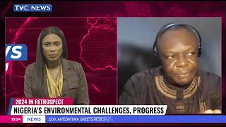 2024 In Retrospect | Analysing Nigeria's Environmental Challenges, Progress