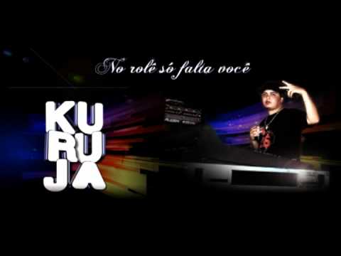 Kuruja - No Rolê só falta você - 2010