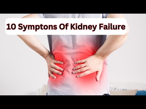 10 Symptoms of Kidney Failure: Recognize the Warning Signs!