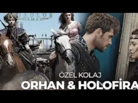 özel kolaj çalışması Orhan bey ve holofira princess |complete story| watch full video #kurulusosman