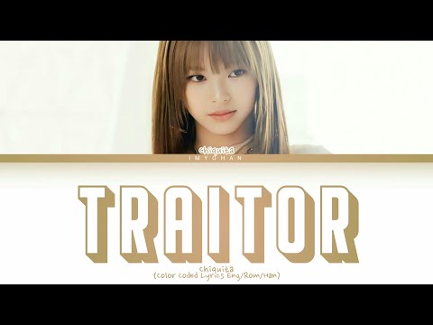 CHIQUITA (BABY MONSTER) - TRAITOR LYRICS