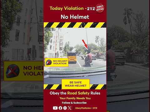 TODAY VIOLATION - 212 Kindly Wear Helmet for your Safety #otr #obeytherules