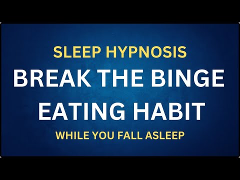 Stop Binge Eating Sleep Hypnosis