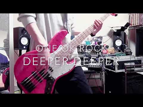 【ONE OK ROCK】DeeperDeeper ベース 弾いてみた【bass cover】