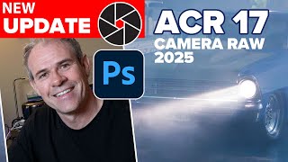 BIG New Features in Adobe Camera RAW 17 (Photoshop 2025) update