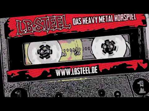 L.B. Steel – Das Heavy Metal Hörspiel (Titelsong)