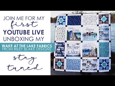 Unboxing my Wake at the Lake fabric (and my first live EVER!)