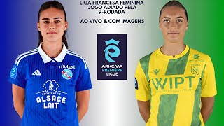 R.C Strasbourg 🇳🇱X🇮🇨 F.C Nantes: Liga Francesa Feminina 🇨🇵🏟🏆: 9-Rodada