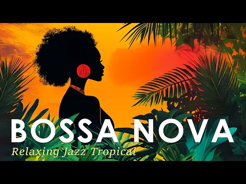 Bossa Nova Sunset Chill ~ Jazzy Style Music to Laid Back with ~ Jazz Alchemy Quartet