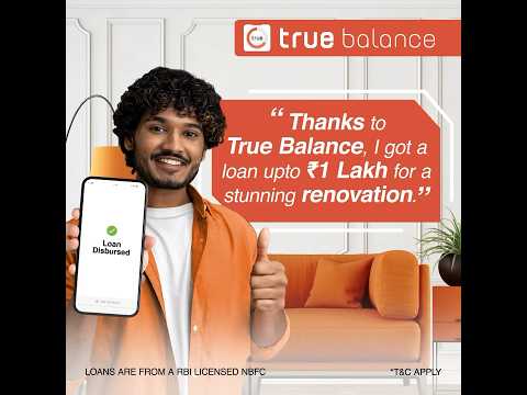 Renovate Your Home with the Best Loan App in India – Get Loan up to ₹1 Lakh at True Balance