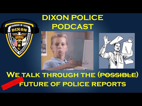 The [super unlikely] future of police reports with Ofc Garrison & Ofc Lally! Podcast Episode 7