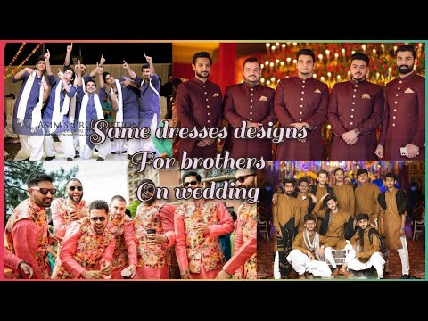 Most Trending same dress ideas on wedding ceremonies for brothers and cousins  by Fashion Industry