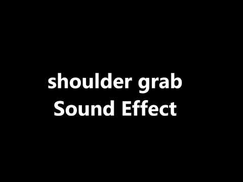 shoulder grab Sound Effect